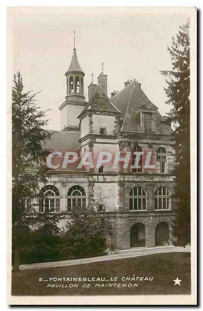 Pavillon de Maintenon — Le Château — Fontainebleau — Éditeur : Etoile, Paris - Recto