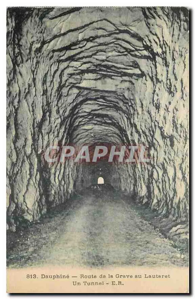 Dauphiné — Route de la Grave au Lauteret — Ein Tunnel — E.R. - Vorderseite