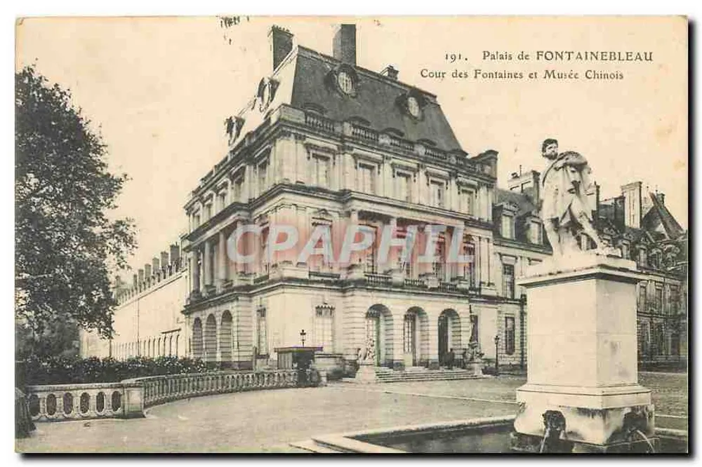 Schloss Fontainebleau — Cour des Fontaines und Chinesischer Museum — Antike Ansichtskarte n°191 - Vorderseite