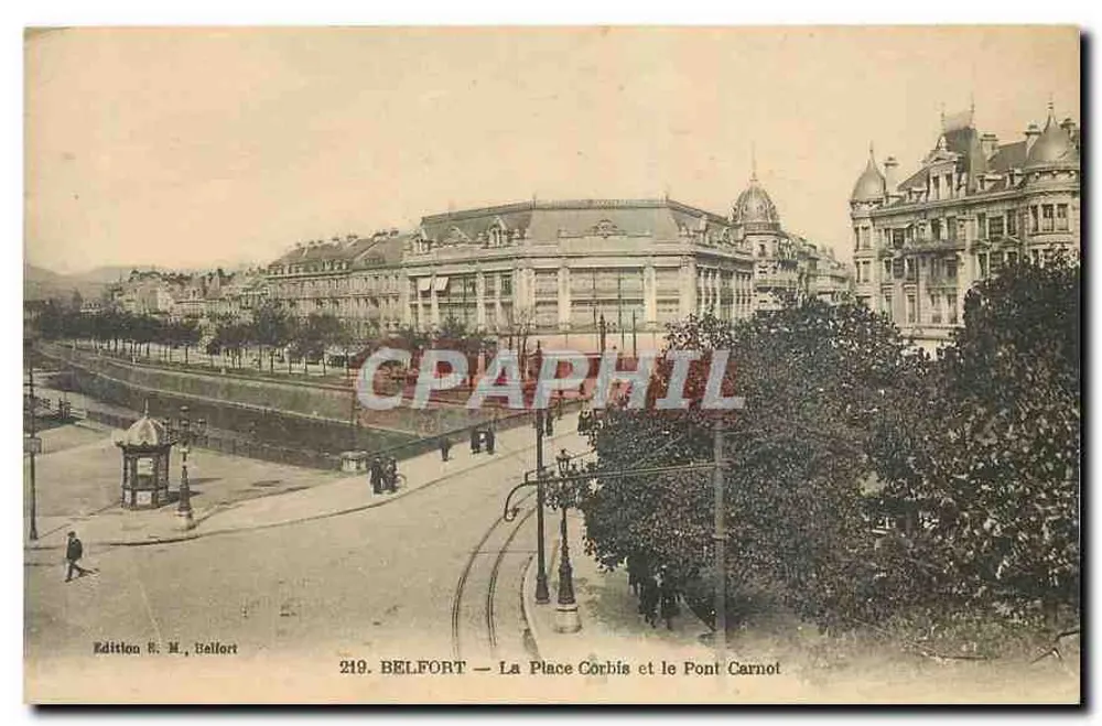 Belfort — La Place Corbis et le Pont Carnot — Édition R. M., Belfort, n° 219 - Recto