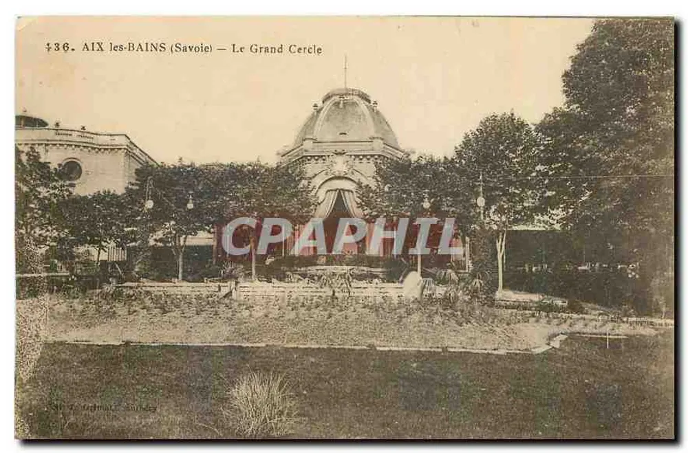 Aix-les-Bains (Savoie) — Le Grand Cercle — Éditeur : Léon de Tassignan, n° 36 - Recto