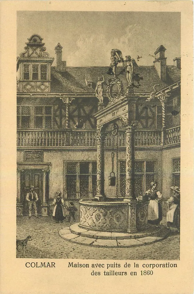 Colmar — Haus mit Brunnen der Schneiderei-Gilde im Jahr 1860 — Verleger nicht sichtbar - Vorderseite