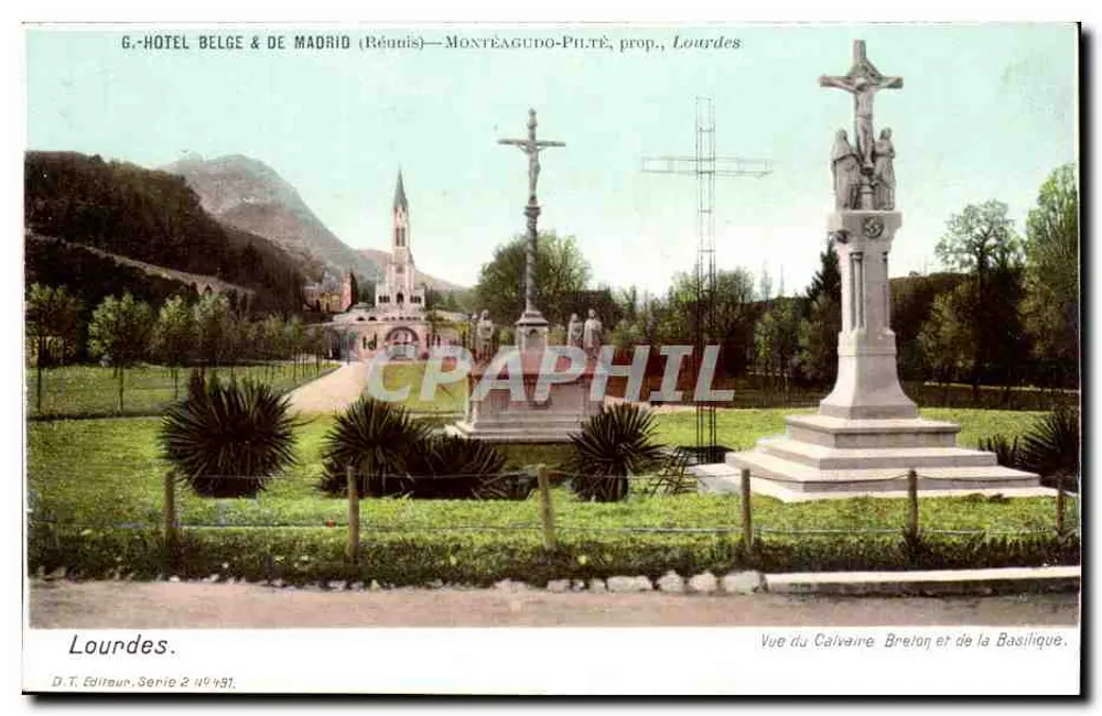 Vue du Calvaire Breton et de la Basilique — Lourdes — G. Hôtel Belge & de Madrid (Réunis) — Montéagudo-Pil té, prop., Lourdes - Recto