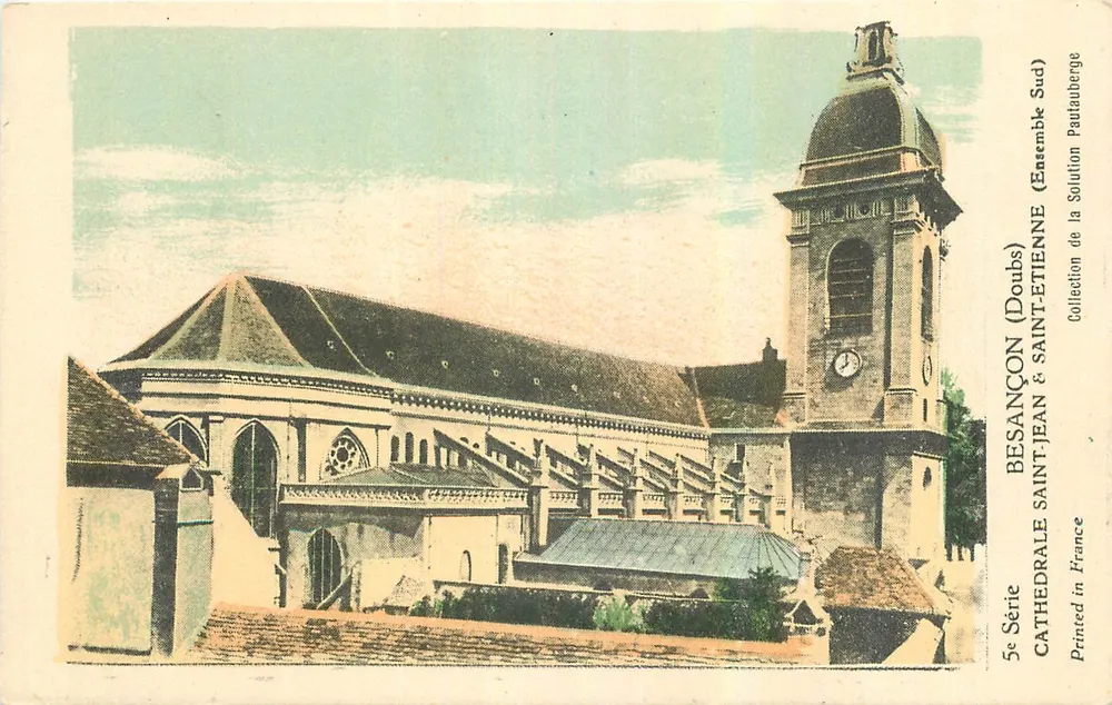 BESANÇON (Doubs) — Kathedrale Saint-Jean & Saint-Etienne — Südensemble — 5. Serie — Sammlung der Solution Paulauberge - Vorderseite