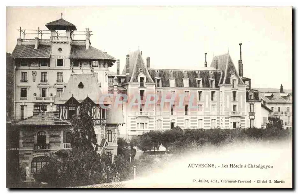 Auvergne - Os hotéis de Châtelguyon — P. Juliot, editor, Clermont-Ferrand — Cliché G. Martin - Frente