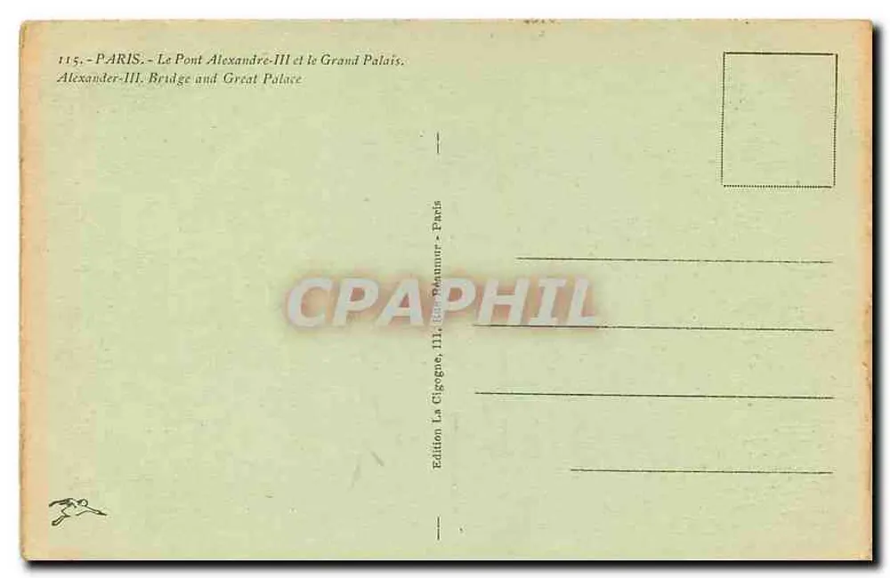 Paris - Le Pont Alexandre-III et le Grand Palais — Édition La Cigogne, III, Rue Blanmure - Paris - Verso