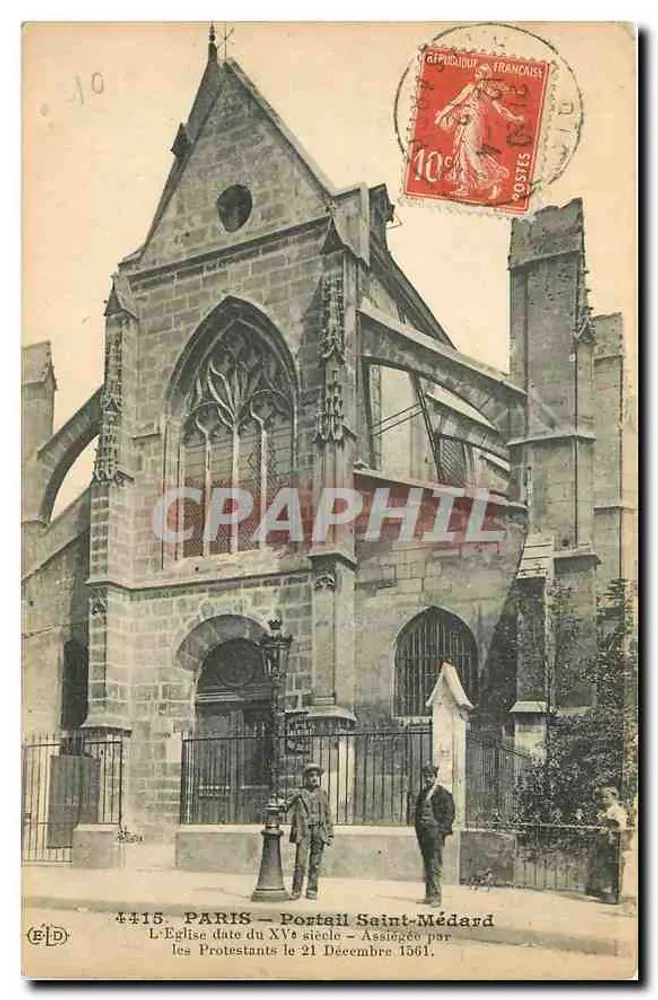 PARIS — Poort van Saint-Médard — De Kerk dateert uit de 15e eeuw — Onderworpen door de Hervormden op 21 december 1561. - Voorkant
