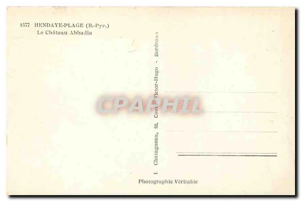 Château Abbadia — Hendaye-Plage (B.-Pyr.) — Photographie Véritable, Chatatagneau, 92, Bordeaux - Verso