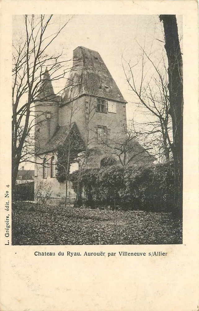 Schloss du Ryau in Aurouër bei Villeneuve-sur-Allier — L. Grégoire, Verleger Nr. 4 - Vorderseite