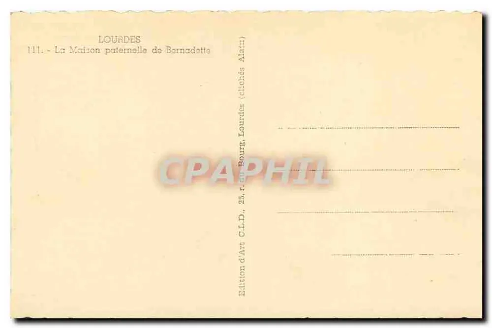 Maison Paternelle de S. Bernadette — Lourdes — Édition d'Art C.L.D., Lourdes - Verso