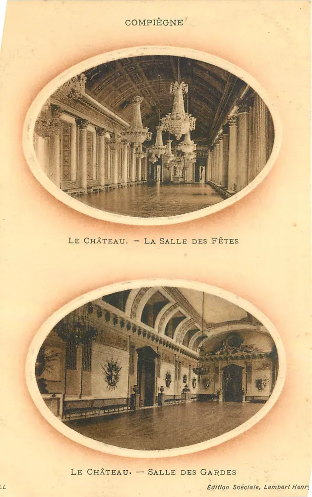 Compiègne — Das Schloss. — Die Festsaal und Wachstube — Sonderausgabe, Lambert Henry - Vorderseite