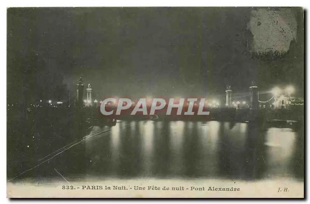 Paris nachts — Eine nächtliche Feier — Pont Alexandre — J.H. — n° 832 - Vorderseite