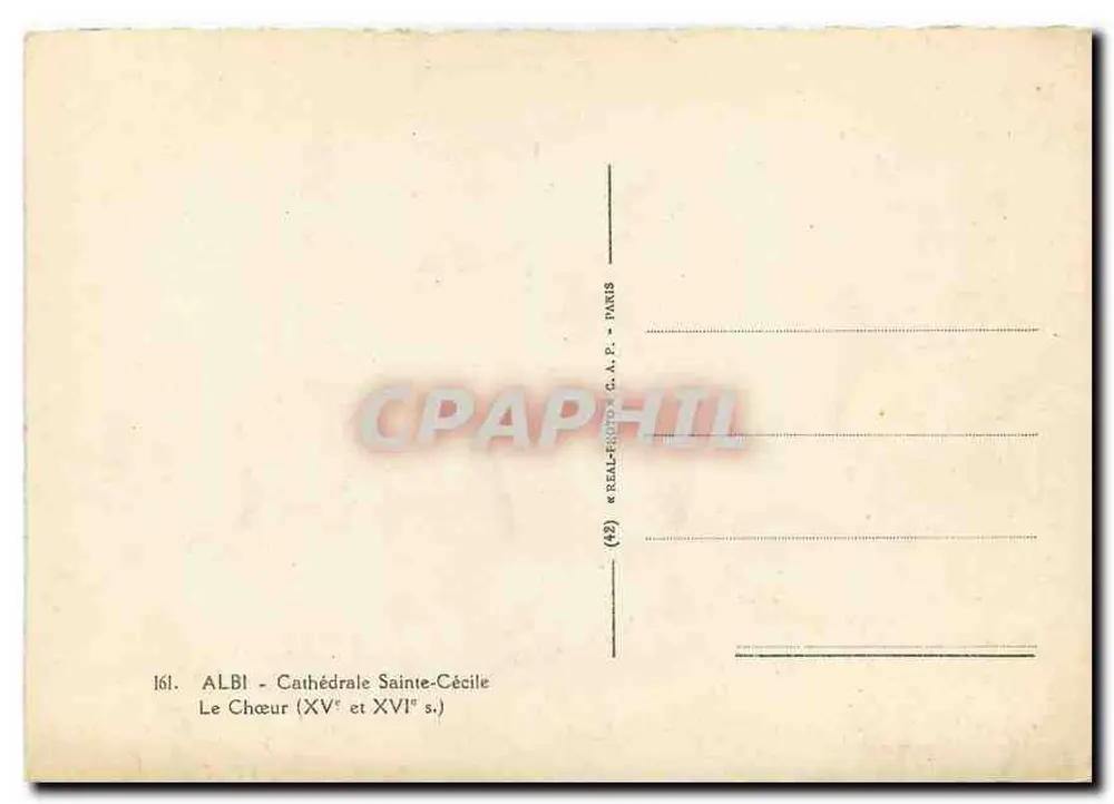 Albi - Cathédrale Sainte-Cécile — Le Chœur (XVe et XVIe s.) — REAL-FOTO C.A.P. - PARIS - Verso