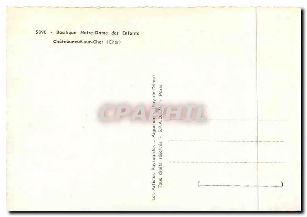 Basilique Notre-Dame des Enfants — Châteauneuf-sur-Cher (Cher) — S.P.A.D.E.M. — n° 5890 - Verso