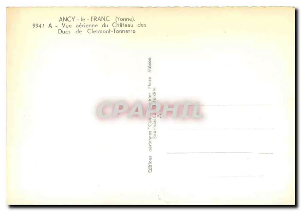 Ancy-le-Franc (Yonne) — Luftbild des Schlosses der Herren von Clermont-Tonnerre — Editions C.M. Dambier - Rückseite