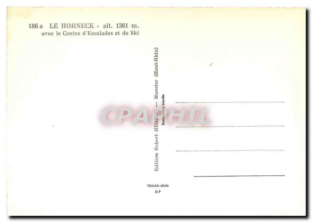 Le Hohneck - alt. 1361 m. — avec le Centre d'Escalades et de Ski — Édition Robert Héw/06 — Munster (Haut-Rhin) - Verso