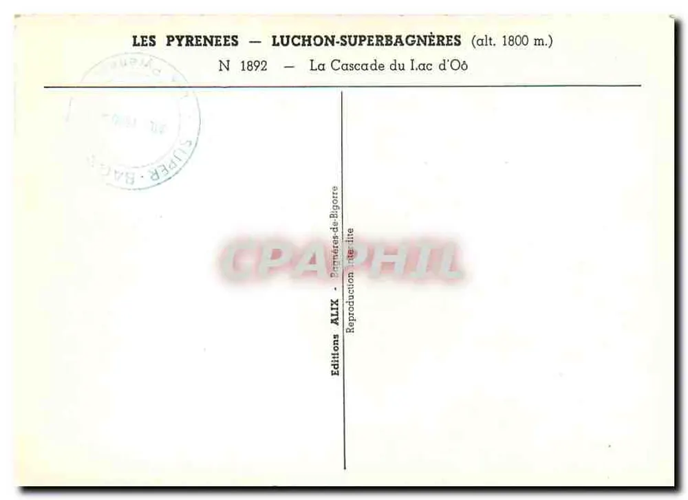 Os Pirineus — Luchon-Superbagnères (alt. 1800 m.) — A Cachoeira do Lago d'Oô — N° 1892 — Edições ALIX - Verso