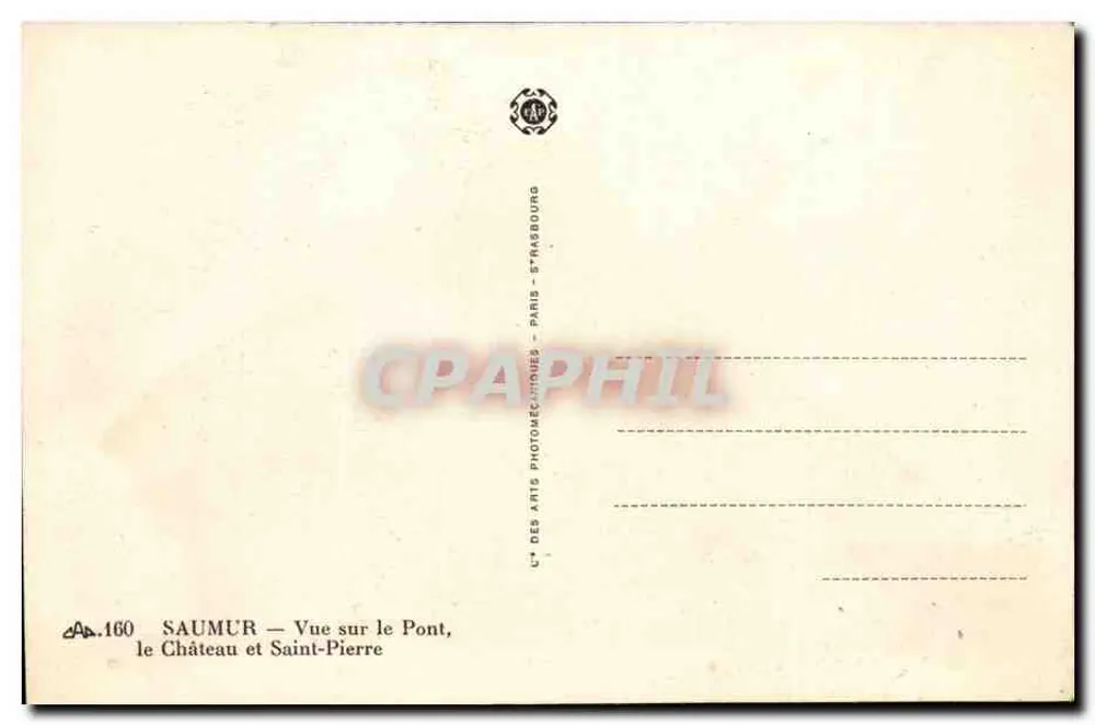 Saumur — Ansicht des Brückens, des Schlosses und der Kirche Saint-Pierre — C° des Arts Photomécaniques, Paris - Rückseite
