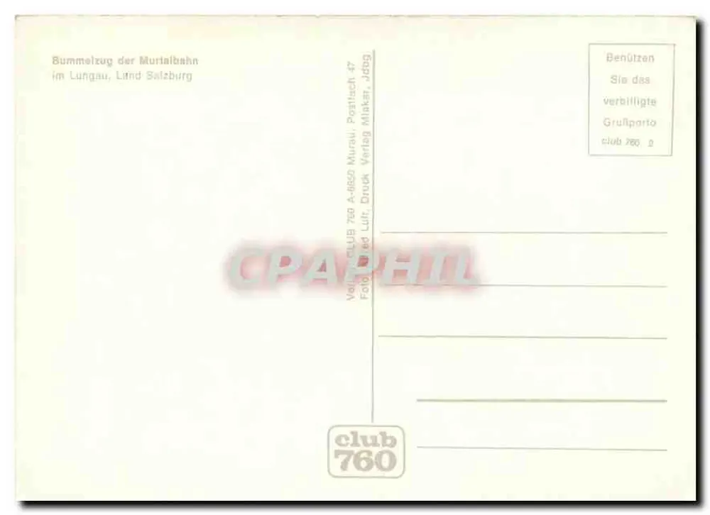 Bummelzug der Murtalbahn — im Lungau, Land Salzburg — Verlag Club 760, Druck Verlag Makar, Jdbg - Rückseite