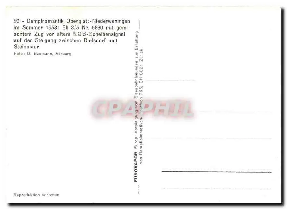 Dampflokomotive Oberglattniederweningen — Sommer 1953: Dampfzug Eb 3/5 Nr. 5830 vor altem NÖB-Signal zwischen Dielsdorf und Steinmaur — Verlag: Europäische Vereinigung von Dampflokomativen, Fattbach 765, CH 8021 Zürich - Rückseite