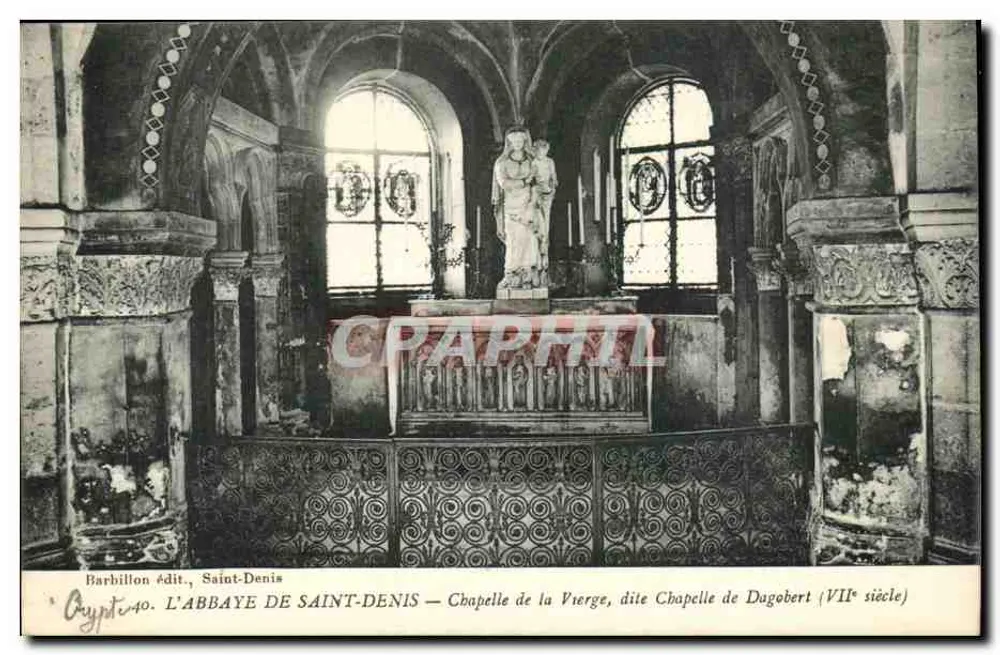 DIE ABBAYE DE SAINT-DENIS — Kapelle der Jungfrau, genannt Kapelle Dagobert (7. Jahrhundert) - Vorderseite
