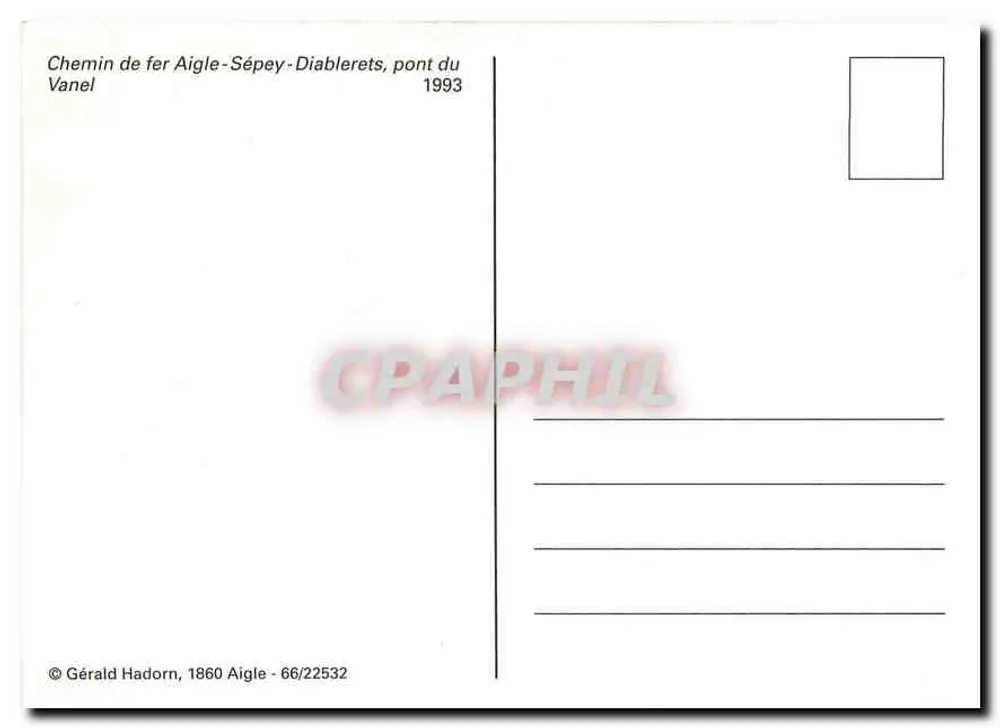 Ferrocarril Aigle-Sépey-Diablerets — puente del Vanel — editor Gérald Hadorn, n° 66/22532 - Reverso