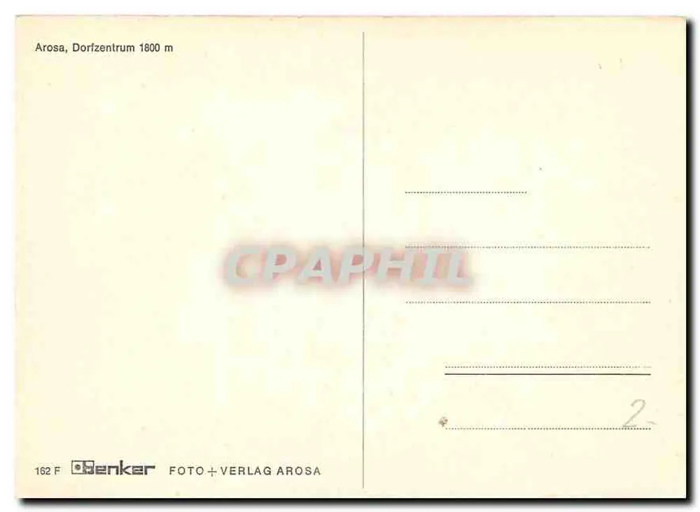 Arosa, Centro do vilarejo 1800 m — editor Denker, n° 162 F - Verso