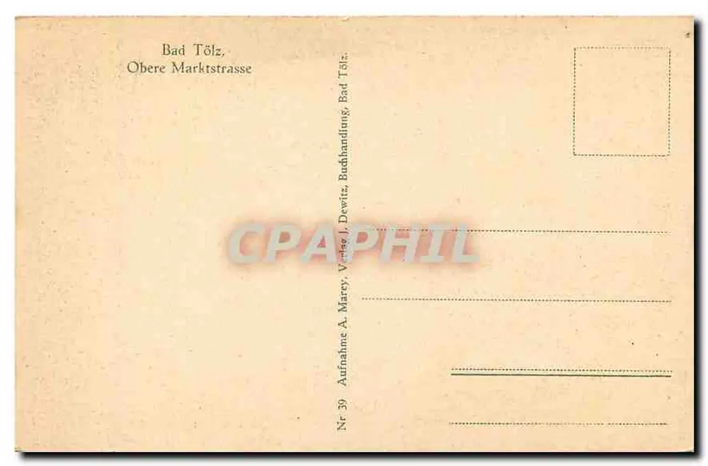 Bad Tölz — Obere Marktstraße — Aufnahme A. Marey, Nr. 39 - Verso