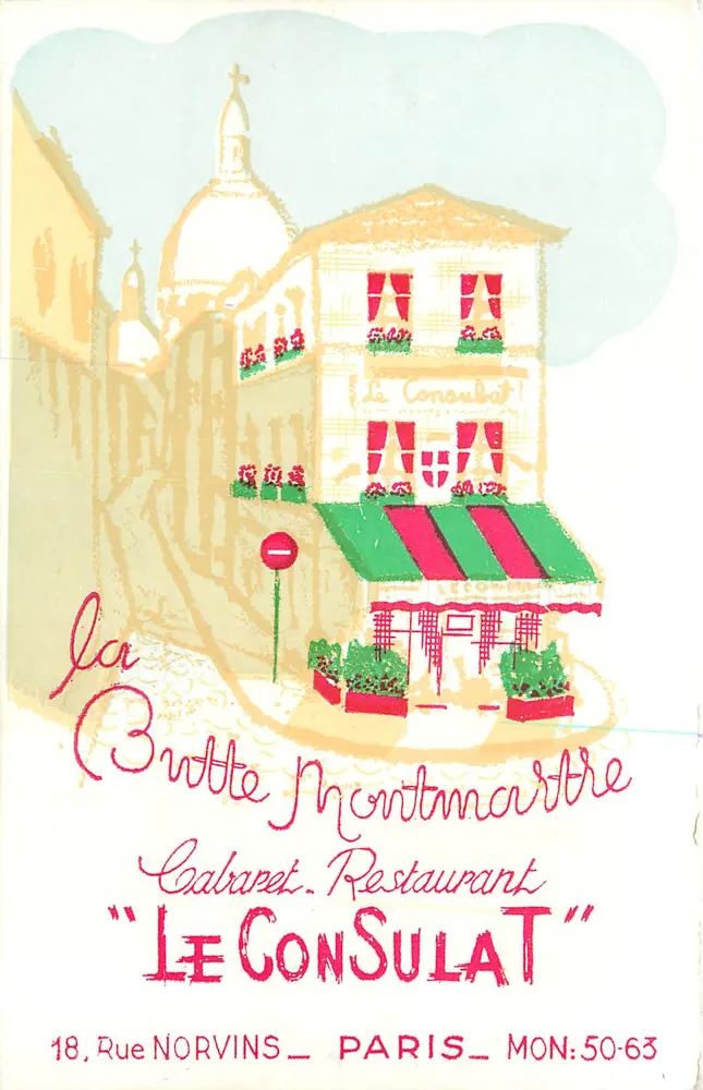 A Butte Montmartre — Cabaré-Restaurante "Le Consulat" — Paris, 18 Rue Norvins - Frente