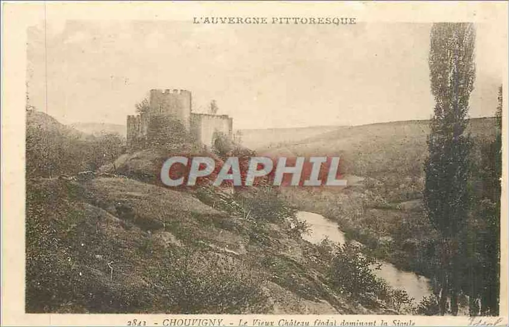 Chouvigny — Das alte feudale Schloss, das die Sioule überragt — Das pittoreske Auvergne - Vorderseite