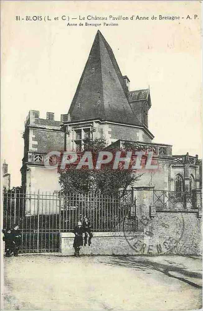 Blois (L et C) — Le Château Pavillon d'Anne de Bretagne — A. P. - Recto