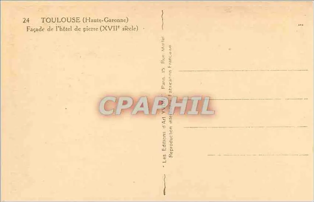 Toulouse (Haute-Garonne) — Facha de la posada de piedra (siglo XVII) — Les Éditions d'Art Vve. París, 15 Rue Française - Reverso