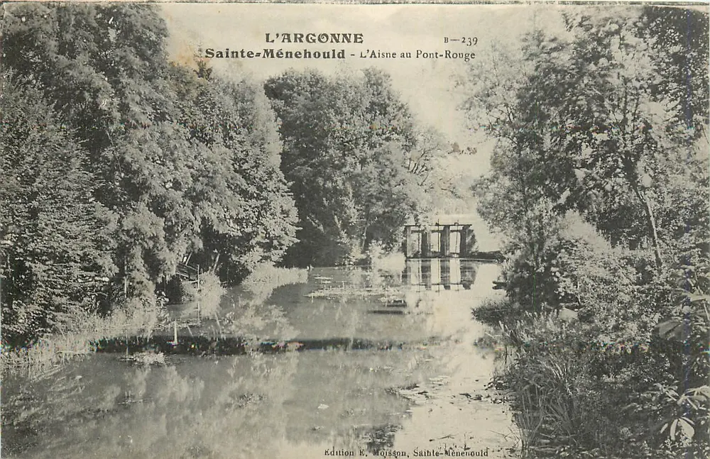 Die Argonne - Die Aisne am Pont-Rouge — Sainte-Ménéhould — Édition E. Morsgon, Sainte-Ménéhould, n° B-239 - Vorderseite