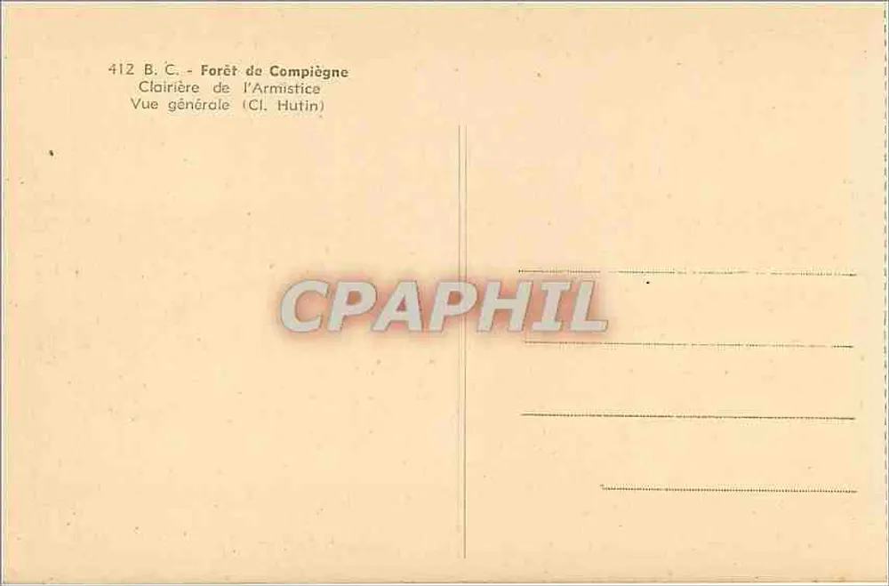 Floresta de Compiègne — Clarity do Armistício — Vista geral (Cl. Hutin) - Verso