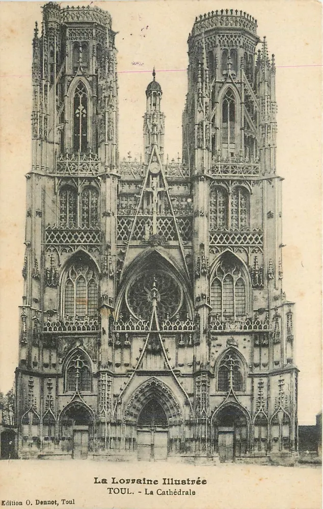 Toul - La Cathédrale — La Lorraine Illustrée, Édition O. Dennot, Toul - Recto
