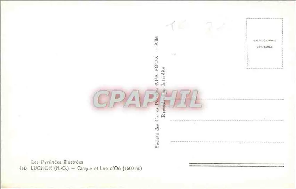 Luchon (H.-G.) — Cirque e Lac d'O6 (1500 m.) — Société des Cartes APA-POUX — n° 410 - Verso