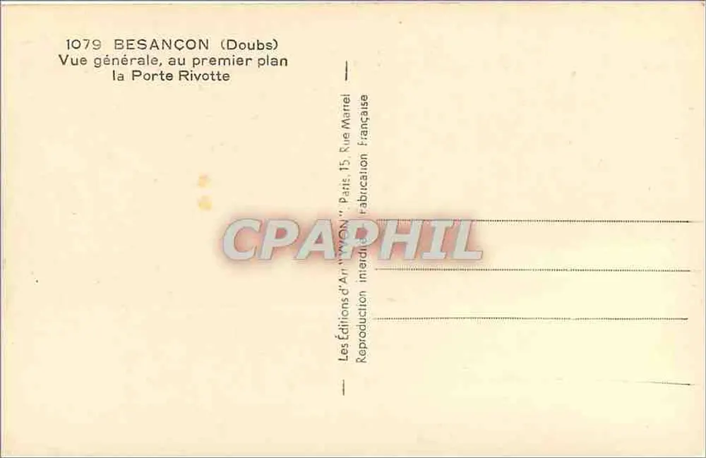 Besançon (Doubs) — Vue générale au premier plan la Porte Rivotte — Les Éditions d'Art 'Yvon' n°1079 - Verso