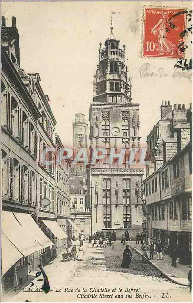 Calais — A Rue de la Citadelle e o Sino — LL. - Frente