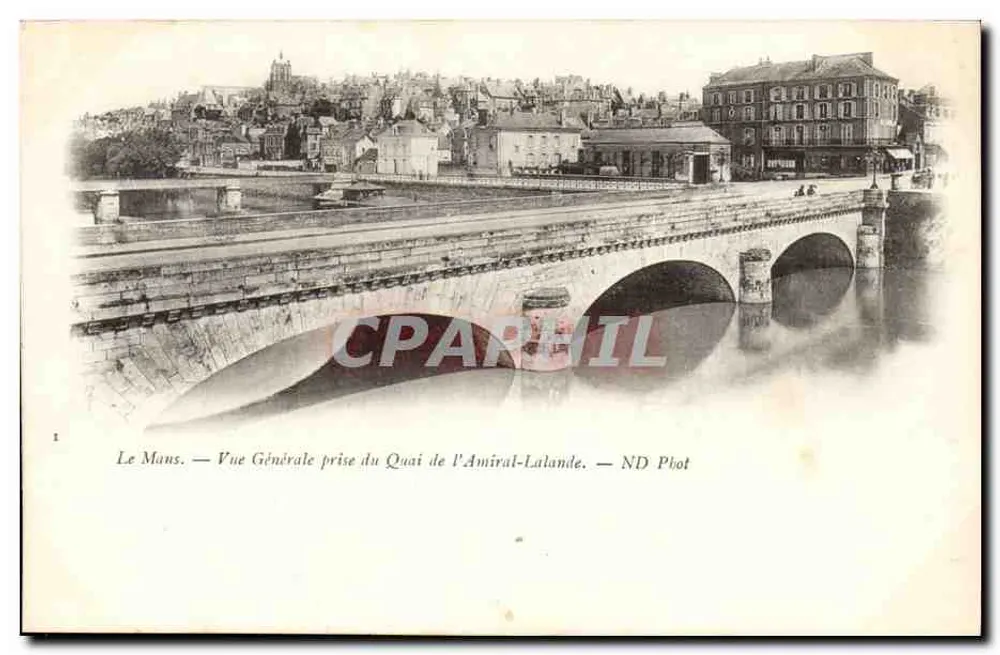 Le Mans — Allgemeiner Blick vom Quai de l'Amiral-Lalande — ND Phot - Vorderseite