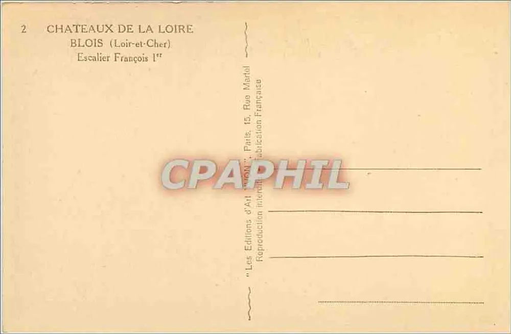 Châteaux de la Loire — Blois (Loir-et-Cher) — Escalier François 1er — Éditions d'Art Martel, Paris - Verso