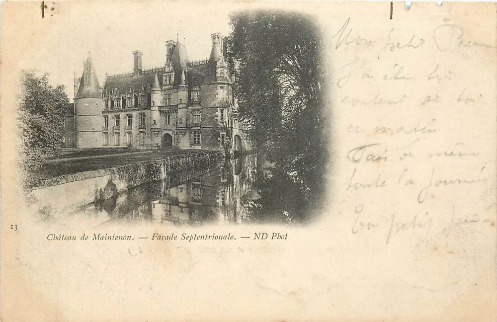 Château de Maintenon — Façade Septentrionale — ND Phot - Recto