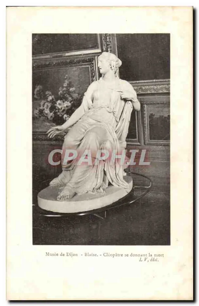 Musée de Dijon - Blaise. - Cléopâtre se donnant la mort - L. V., édit. - Recto