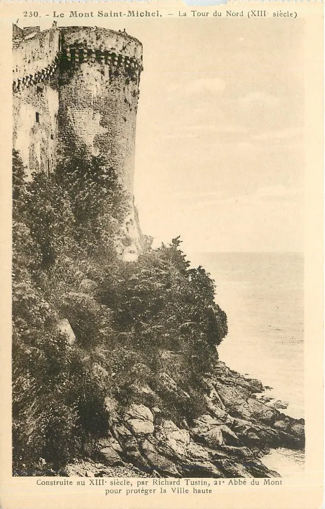 Le Mont Saint-Michel — La Tour du Nord (XIIIe siècle) — Richard Tustin, Abbé du Mont - Recto