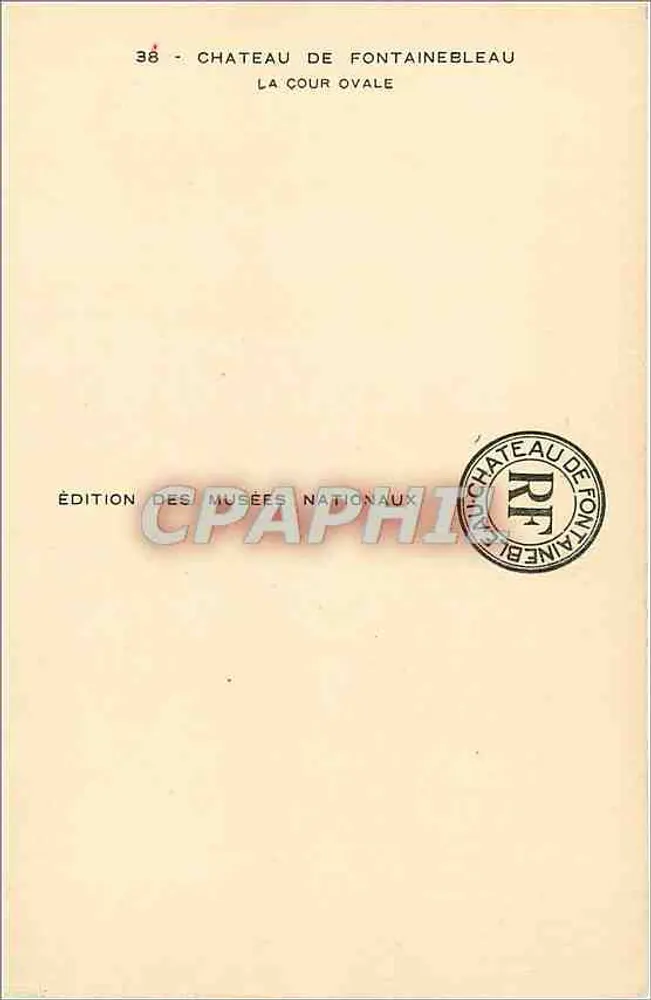 Château de Fontainebleau — La Cour Ovale — Édition des Musées Nationaux, n°38 - Verso