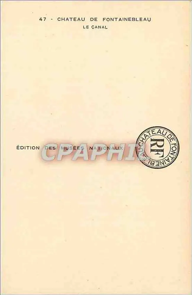Château de Fontainebleau — Le Canal — Édition des Musées Nationaux, n°47 - Verso