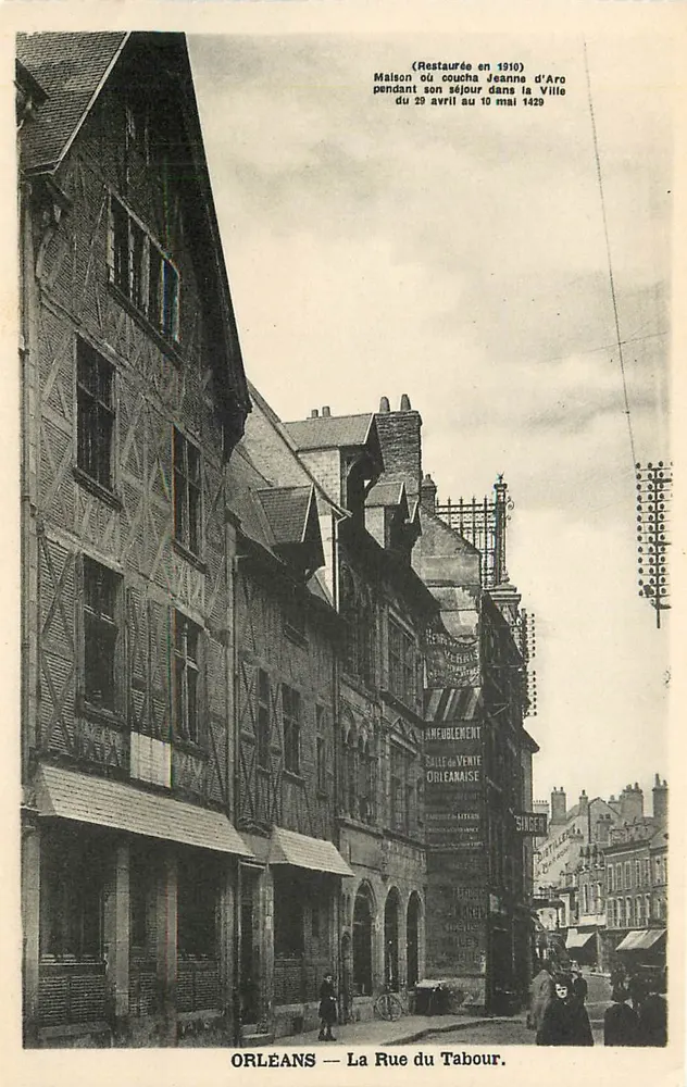 Orléans — A Rua do Tabour — Casa onde dormiu Joana d'Arc durante sua estadia na Cidade de 29 de abril a 10 de maio de 1429 (Restaurada em 1910) - Frente