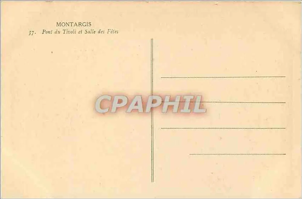 Montargis — Brücke Tivoli und Saal der Feste — unbekannter Verlag, Nr. 37 - Rückseite