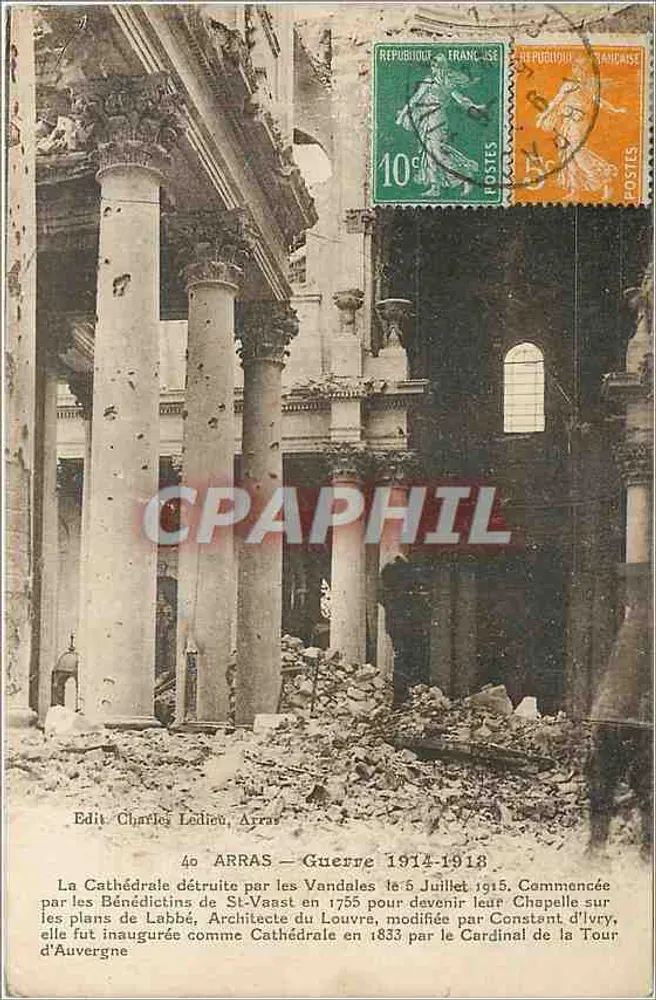 Arras — Catedral destruída pelos Vandálicos — Edit. Charles Ledieu, Arras - Frente