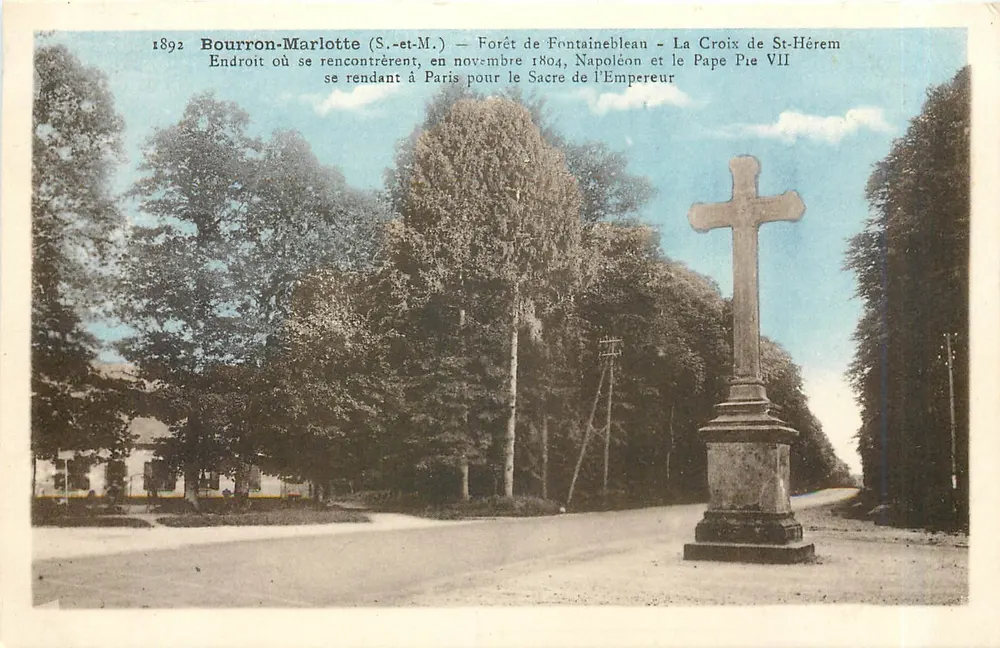 Bourron-Marlotte (S.-et-M.) — Forêt de Fontainebleau — La Croix de St-Hérem — Begegnung Napoleons und des Papstes Pius VII im November 1804 - Vorderseite