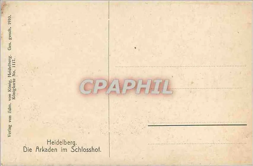 Heidelberg — Les arcades du château — Verlag von Edm. von König, Heidelberg, No. 1117 - Verso